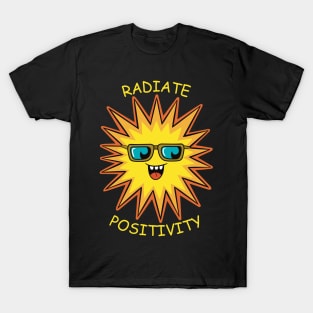 Radiate Positivity Funny Happy Sun T-Shirt